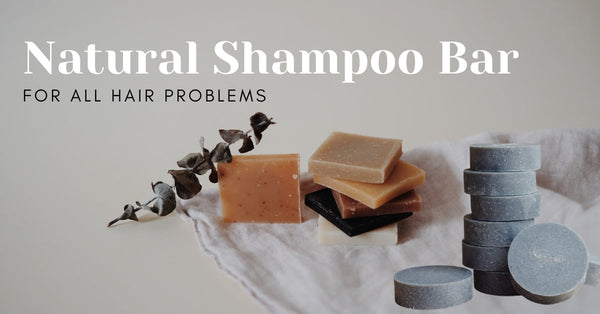 Top 5 Hair Problems Shampoo Bars Can Solve Naturally