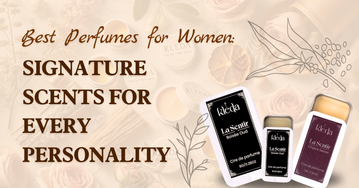 Best Perfumes for Women: Signature Scents for Every Personality