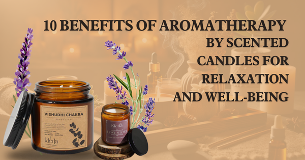 10 Benefits of Aromatherapy By Scented Candles for Relaxation and Well-being